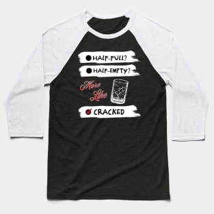 Glass is Cracked Baseball T-Shirt